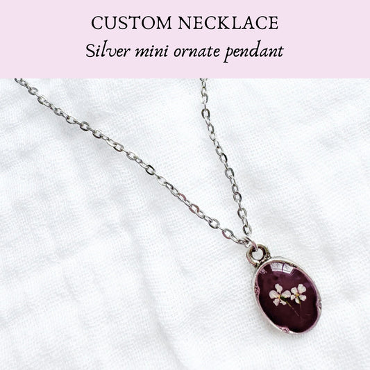 *Custom* Mini Ornate Pressed Flower Necklace | Silver