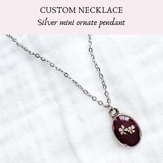 *Custom* Mini Ornate Pressed Flower Necklace | Silver